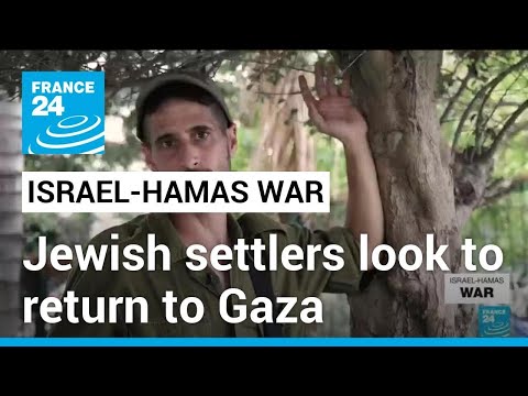 Former Jewish settlers of Gaza hope to return to Strip &bull; FRANCE 24 English