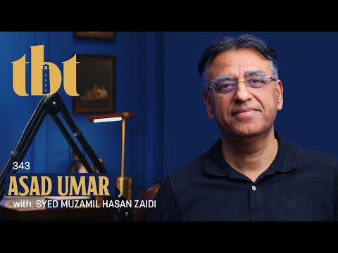 Asad Umar: The Way Forward, Hyperinflation Risks &amp; Painful Reforms | 343 | TBT