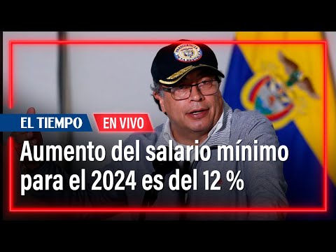 Salario m&iacute;nimo 2024 sube 12 %: as&iacute; quedar&aacute; junto con el auxilio de transporte | El Tiempo