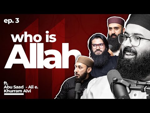 Who is Allah?  |  11th Hour - Season 2 | Ep. 3 | Tuaha ibn Jalil, Ali E., Abu Saad &amp;amp; Khurram Alvi