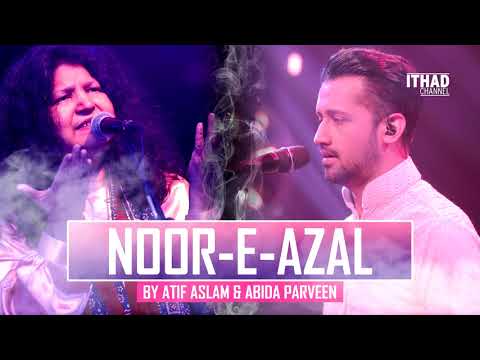 Noor-E-Azal Hamd by Atif Aslam and Abida Parveen 2017 OST Pakistan