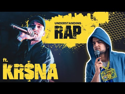 Understanding Rap ft. Kr$na, RAFTAAR, Rohan Cariappa