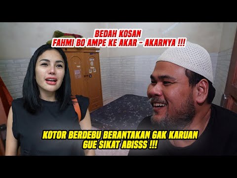 BEDAH KOSAN FAHMI BO!! AMPE MELONGO ENGAP KOTOR SEBERDEBU GINI??