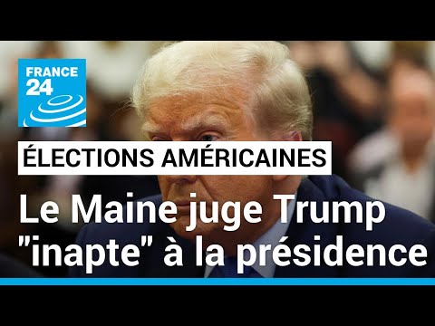 Primaires am&eacute;ricaines : apr&egrave;s le Colorado, le Maine juge &agrave; son tour Trump &quot;inapte&quot; &agrave; la pr&eacute;sidence