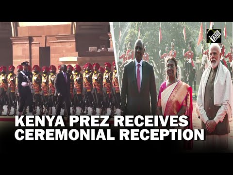 Kenya President William Samoei Ruto receives ceremonial reception at Rashtrapati Bhavan in Delhi