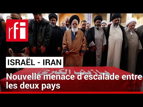 Isra&euml;l/Iran : nouvelle menace d&rsquo;escalade entre les deux pays  &bull; RFI