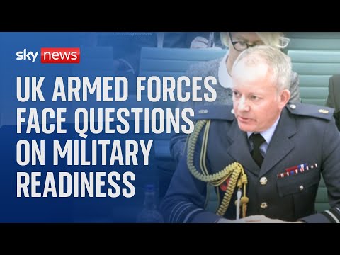 Senior Armed Forces leaders face questions on UK's military readiness