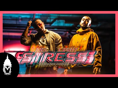 Mel x Light - Stress (Official Music Video)