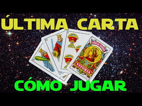 &Uacute;ltima Carta: C&oacute;mo Jugar | Juegos de Baraja Espa&ntilde;ola