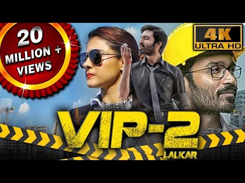 VIP 2 (4K ULTRA HD) - Full Movie | Dhanush, Kajol, Amala Paul, Vivek, Hrishikesh, Samuthirakani