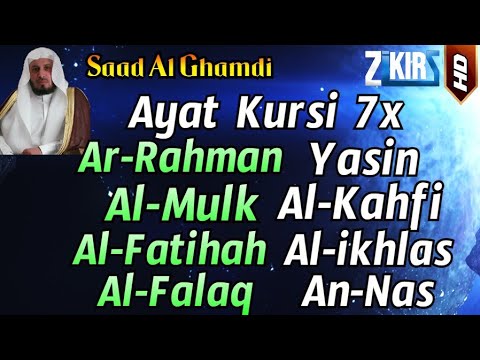 Ayat Kursi 7x, Surah Ar Rahman, Yasin, Al Mulk, Al Kahfi +Fatihah,Ikhlas,Falaq,An Nas Saad Al Ghamdi