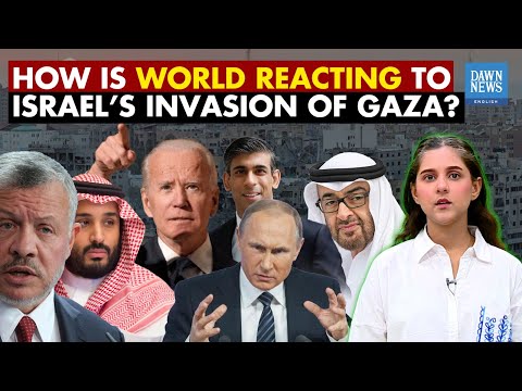 How Is The World Reacting To Israel's Invasion Of Gaza? | Dawn News English