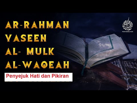 QURAN MERDU (YASSEN,ARRAHMAN,ALWAQIAH,ALMULK) Penenang Hati dan Pikiran | By Ismail Alqadi