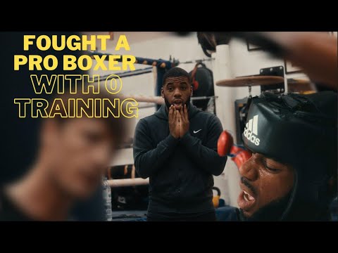 I Fought A Pro Boxer With Zero Training