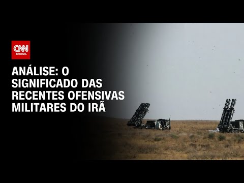 An&aacute;lise: o significado das recentes ofensivas militares do Ir&atilde; | WW