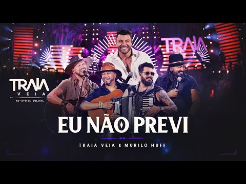 Traia V&eacute;ia e Murilo Huff - EU N&Atilde;O PREVI  | DVD Ao Vivo em Goi&acirc;nia