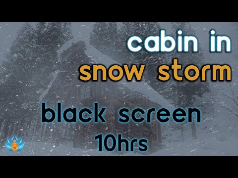 [Black Screen] Cabin in Blizzard: Snow Storm Howling Wind: Snowstorm Sounds for Sleeping | 10Hrs