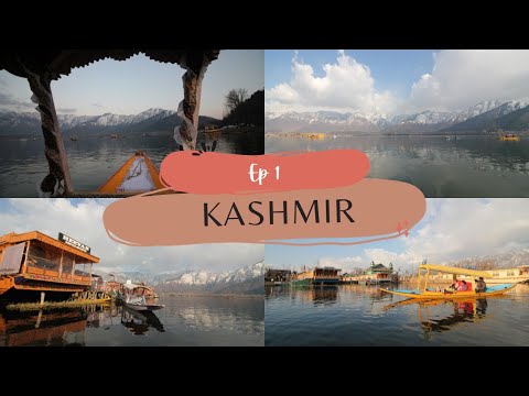 Kashmir Tour | Ep 1 | Srinagar | Dal Lake | Shikara Ride | Heevan Houseboat