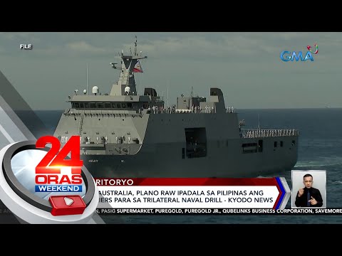 Japan, U.S. at Australia, plano raw ipadala sa Pilipinas ang aircraft carriers... | 24 Oras Weekend