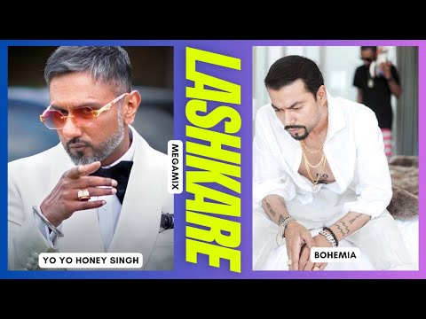 Yo Yo Honey Singh X Bohemia - Lashkare (MegaMix By 