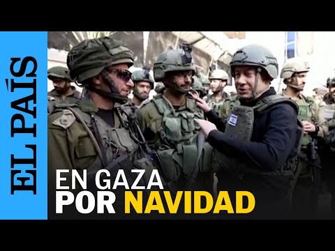 GUERRA ISRAEL GAZA | Netanyahu visita a las tropas en la Franja el d&iacute;a de Navidad | EL PA&Iacute;S