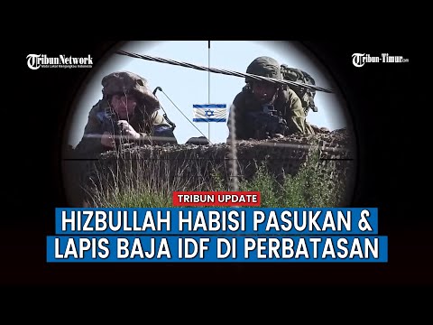 Kompilasi Serangan demi Serangan Hizbullah ke Fasilitas Militer hingga Tentara Israel