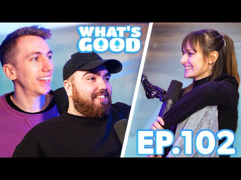 Freya Talks Sidemen Tinder, Streaming Life &amp; Embarrassing Stories!! &ndash; What&rsquo;s Good Full Podcast Ep102