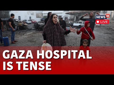 Israel Vs Hamas News LIVE | Live From Various Hospitals In Gaza | Palestine News | Gaza News | N18L