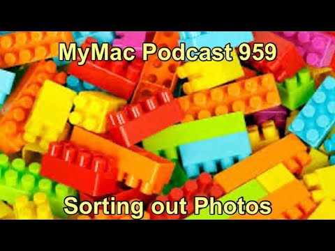 MyMac Podcast 959: Sorting out Photos