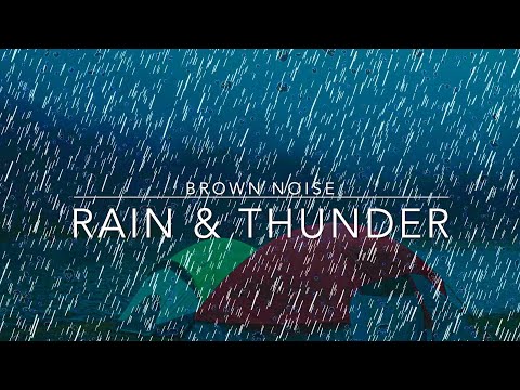 Brownian Noise With Rain &amp; Thunder Sounds for ADHD, insomnia and Sleep - 2 hours brown noise adhd