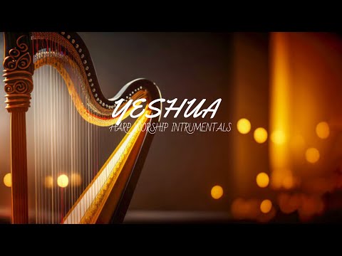 YESHUA / PROPHETIC HARP WARFARE INSTRUMENTAL / WORSHIP MEDITATION MUSIC / INTENSE HARP WORSHIP