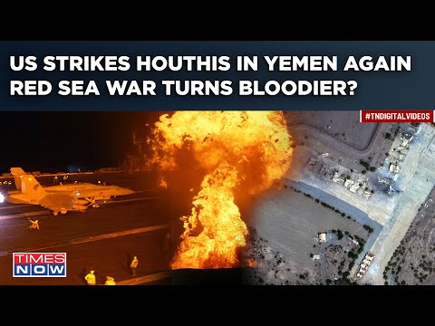 US Launches Fresh Attacks On Houthis After Joint Strike With UK Within 24 Hours | Yemen-US War Next?