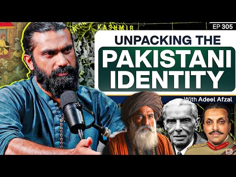 What is the Pakistani Identity? - Adeel Afzal on Religion, Culture and Urdu - #TPE 306