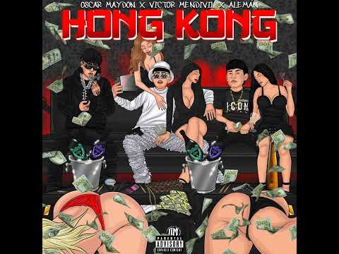 Oscar Maydon x Victor Mend&amp;iacute;vil x Alem&amp;aacute;n - Hong Kong [Audio Oficial]