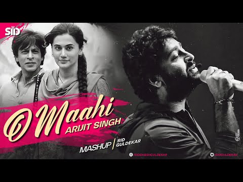 O Maahi Arijit Singh Mashup 2024 | Sid Guldekar | Best of Arijit Singh | Shah Rukh Khan Songs