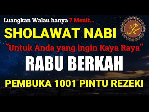 SHOLAWAT JIBRIL PENARIK REZEKI PALING DAHSYAT DARI SEGALA PENJURU, SHOLAWAT NABI MUHAMMAD SAW