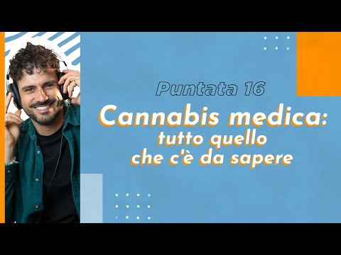 Cannabis medica: tutto quello che c'&egrave; da sapere - 