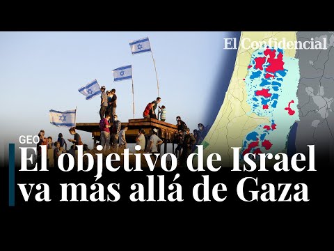 Por qu&eacute; Gaza es solo una batalla y el gran objetivo de Israel est&aacute; en Cisjordania