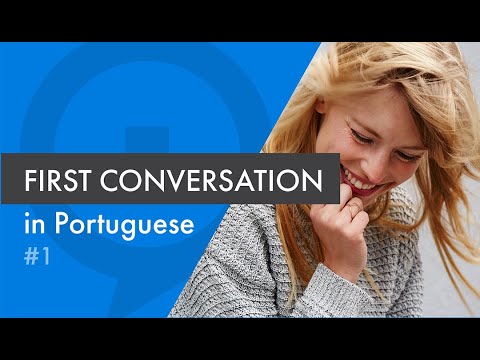 Your first conversation in Portuguese - 1 - Listen and speak