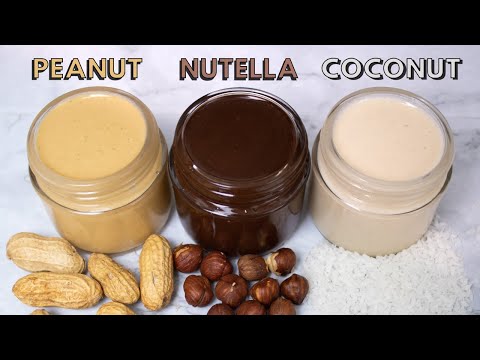 3 Healthy Nut Butter/Spreads Recipes: Peanut butter, Nutella, Coconut butter |Homemade |Vegan