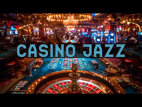 CASINO Jazz Music 2024 🎲 Las Vegas Casino Jazz Songs  Playlist 2024 🎲 321Jazz Piano Songs 2024