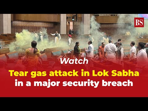 Watch | Tear gas attack in Lok Sabha in a major security breach