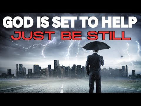 What Does it Really Mean When The Bible Says &quot; Be STILL And Know That I Am God&quot;(christian motivation