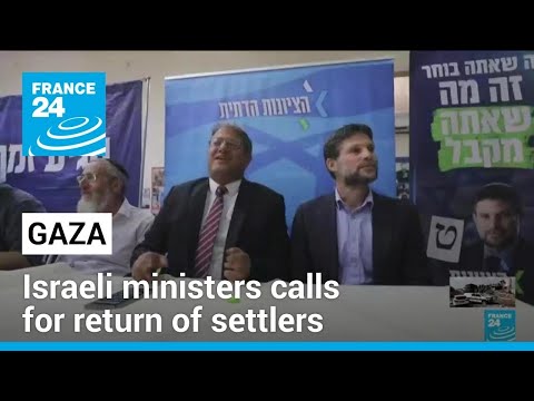 Israeli ministers calls for return of settlers, Palestinian emigration from Gaza &bull; FRANCE 24