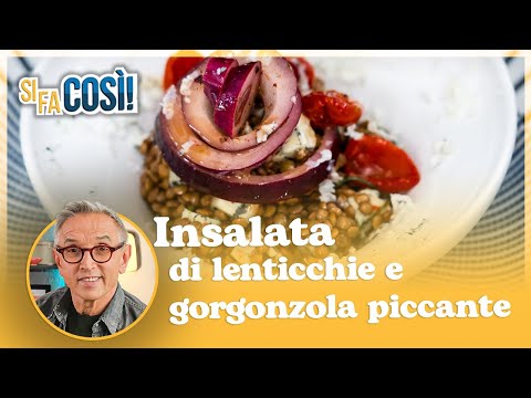 Insalata di lenticchie con gorgonzola piccante - Si fa cos&igrave; | Chef BRUNO BARBIERI