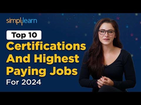 Top 10 Certifications And 10 Highest Paying Jobs For 2024 | Simplilearn