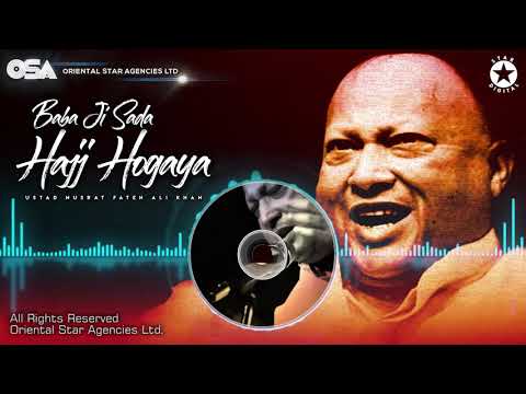 Baba Ji Sada Hajj Hogaya | Nusrat Fateh Ali Khan | complete full version | OSA Worldwide