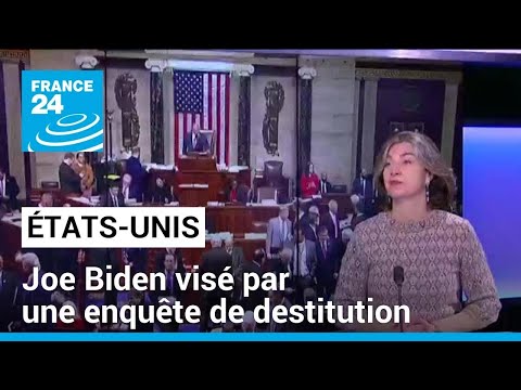 &Eacute;tats-Unis : Joe Biden vis&eacute; par une enqu&ecirc;te de destitution &bull; FRANCE 24