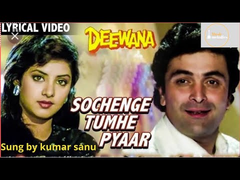 Sochenge Tumhe pyaar || kumar sanu || Deewana || Nadeem-shravan