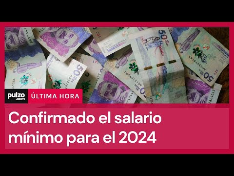 Salario m&iacute;nimo 2024: as&iacute; qued&oacute; el aumento del m&iacute;nimo y del subsidio de transporte en Colombia